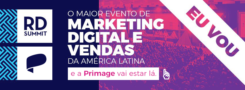 RD Summit: O maior Evento de Marketing Digital e Vendas da América Latina, e a Primage vai estar lá! \o/